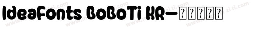 IdeaFonts BoBoTi KR字体转换